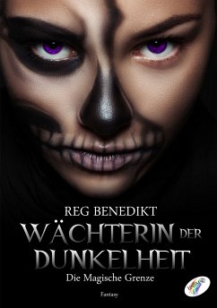 Wächterin der Dunkelheit (eBook, PDF) - Benedikt, Reg