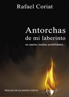 Antorchas de mi Laberinto (eBook, ePUB) - Coriat, Rafael