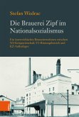 Die Brauerei Zipf im Nationalsozialismus (eBook, PDF)