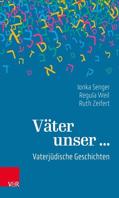 Väter unser ... (eBook, PDF) - Senger, Ionka; Weil, Regula; Zeifert, Ruth