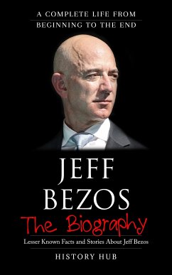 Jeff Bezos: A Complete Life from Beginning to the End (eBook, ePUB) - Hub, History