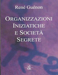 Organizzazioni Iniziatiche e Società segrete (eBook, ePUB) - Guenon, Rene'