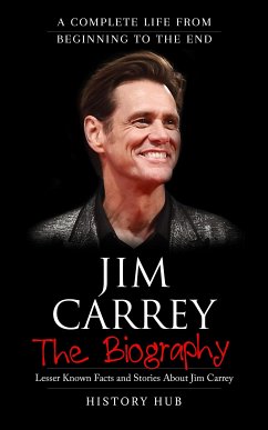 Jim Carrey: A Complete Life from Beginning to the End (eBook, ePUB) - Hub, History