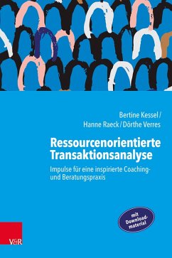 Ressourcenorientierte Transaktionsanalyse (eBook, PDF) - Kessel, Bertine; Raeck, Hanne; Verres, Dörthe