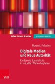Digitale Medien und Neue Autorität (eBook, ePUB)