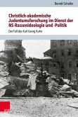 Christlich-akademische Judentumsforschung im Dienst der NS-Rassenideologie und -Politik (eBook, PDF)