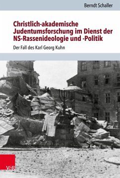 Christlich-akademische Judentumsforschung im Dienst der NS-Rassenideologie und -Politik (eBook, PDF) - Schaller, Berndt