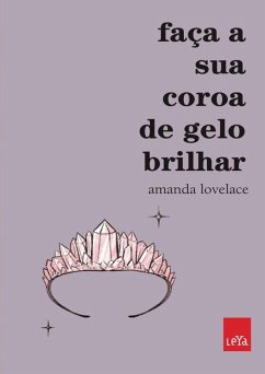 Faça sua coroa de gelo brilhar (eBook, ePUB) - Lovelace, Amanda