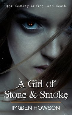 A Girl of Stone & Smoke (Daughters of the Volcano, #1) (eBook, ePUB) - Howson, Imogen
