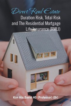 Direct Real Estate Duration Risk, Total Risk and the Residential Mortgage Life Insurance (Rmli) - Ho, Kim Hin David
