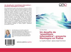 Un desafío de ¿anastilosis informática¿: proyecto Mantegna en Padua
