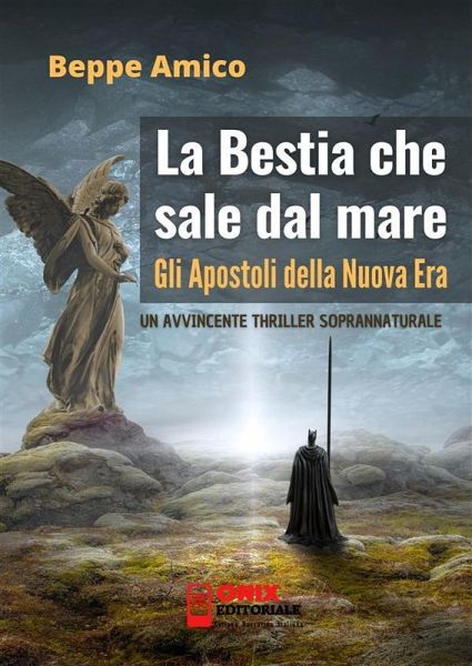 La bestia che sale dal mare - gli Apostoli della Nuova Era (eBook, ePUB)