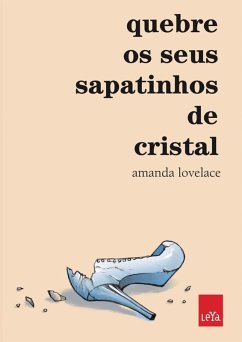 Quebre os seus sapatinhos de cristal (eBook, ePUB) - Lovelace, Amanda