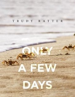 Only A Few Days (eBook, ePUB) - Ratter, Trudy