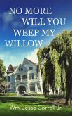 No More Will You Weep My Willow (eBook, ePUB)