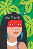 I am Fruit of the Earth