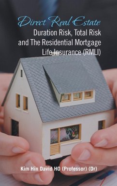 Direct Real Estate Duration Risk, Total Risk and the Residential Mortgage Life Insurance (Rmli) - Ho, Kim Hin David