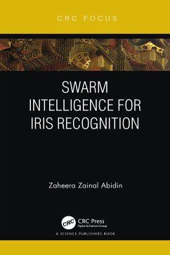Swarm Intelligence for Iris Recognition (eBook, PDF) - Zainal Abidin, Zaheera