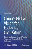 China's Global Vision for Ecological Civilization (eBook, PDF) China's Global Vision for Ecological Civilization (eBook, PDF)