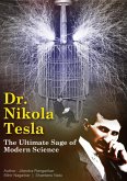 Dr. Nikola Tesla - The Ultimate Sage of Modern Science (eBook, ePUB)