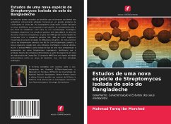 Estudos de uma nova espécie de Streptomyces isolada do solo do Bangladeche - Morshed, Mahmud Tareq Ibn