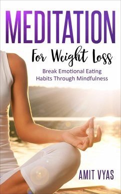 Meditation For Weight Loss (eBook, ePUB) - Vyas, Amit