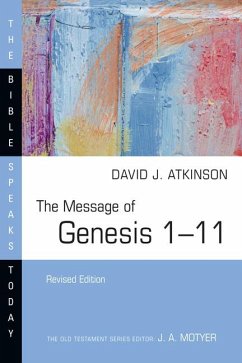 The Message of Genesis 1-11 - Atkinson, David J