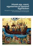 Hiszek egy, szent, egyetemes és apostoli Egyházban