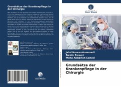 Grundsätze der Krankenpflege in der Chirurgie - Nourmohammadi, Jalal;Emami, Bashir;Akbarian Sanavi, Mona