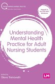 Understanding Mental Health Practice for Adult Nursing Students