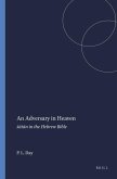 An Adversary in Heaven: śātān in the Hebrew Bible