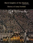 Black Knights of the Hudson - History of Army Football (College Football Patriot Series, #1) (eBook, ePUB)