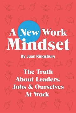 A New Work Mindset - Kingsbury, Juan