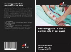 Padroneggiare la dialisi peritoneale in sei passi - MISSOUM, Soumia;KHELLAF, Ghalia;Lahmar, Mourad