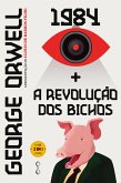 George Orwell: 1984 + A revolução dos bichos George Orwell: 1984 + A revolução dos bichos
