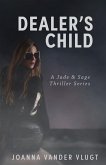 Dealer's Child (Jade & Sage Thriller, #2) (eBook, ePUB)