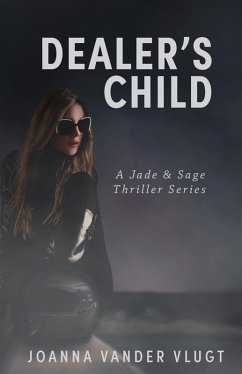 Dealer's Child (Jade & Sage Thriller, #2) (eBook, ePUB) Cover Dealer's Child (Jade & Sage Thriller, #2) (eBook, ePUB)