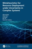 Metaheuristics for Resource Deployment under Uncertainty in Complex Systems (eBook, PDF)
