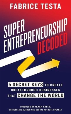 Super-Entrepreneurship Decoded - Testa, Fabrice