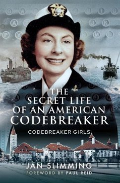 The Secret Life of an American Codebreaker - Slimming, Jan