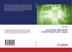 Low Power High Speed Switch Mode Power Supply