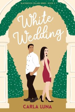 White Wedding (Blackwood Cellars Series, #3) (eBook, ePUB) - Luna, Carla