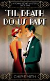 Til Death Do Us Part (Penny Stone Mysteries, #1) (eBook, ePUB) Til Death Do Us Part (Penny Stone Mysteries, #1) (eBook, ePUB)