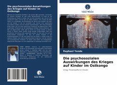 Die psychosozialen Auswirkungen des Krieges auf Kinder im Ostkongo - Yende, Raphael