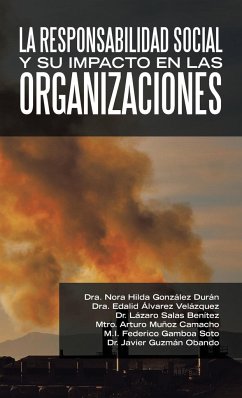 La Responsabilidad Social Y Su Impacto En Las Organizaciones - Durán, Dra. Nora Hilda González; Velázquez, Dra. Edalid Álvarez; Benítez, Lázaro Salas