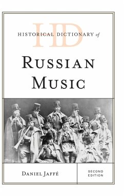 Historical Dictionary of Russian Music, Second Edition - Jaffé, Daniel