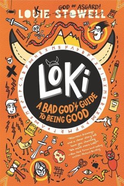 Loki: A Bad God's Guide to Being Good - Stowell, Louie