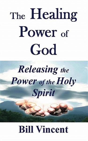 The Healing Power of God (eBook, ePUB) The Healing Power of God (eBook, ePUB)