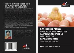 RESIDUI DI FIENO GRECO COME ADDITIVI ALIMENTARI PER LE GALLINE DA RIPRODUZIONE - Ramalingam, Yasothai