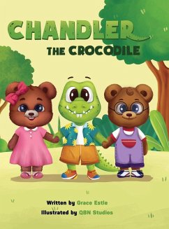 Chandler the Crocodile - Estle, Grace Chandler the Crocodile - Estle, Grace